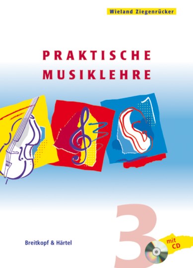 Wieland Ziegenrücker, Praktische Musiklehre 3 mit CD 